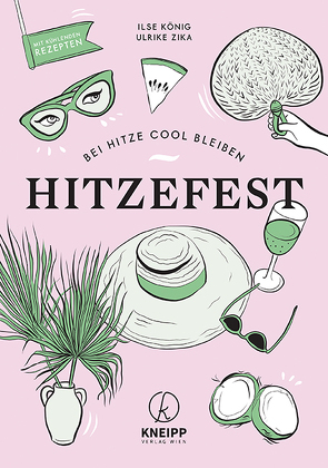 Hitzefest von König,  Ilse, Zika,  Ulrike