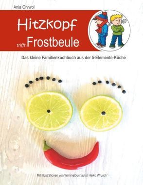 Hitzkopf trifft Frostbeule von Orywol,  Anja