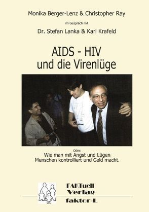 HIV – AIDS und die Virenlüge von Berger-Lenz,  Monika, Krafeld,  Karl, Ray,  Christopher