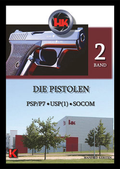 HK Heckler & Koch – Band 2 von Kersten,  Manfred