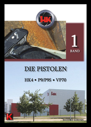 HK Heckler & Koch – Band 1 von Kersten,  Manfred