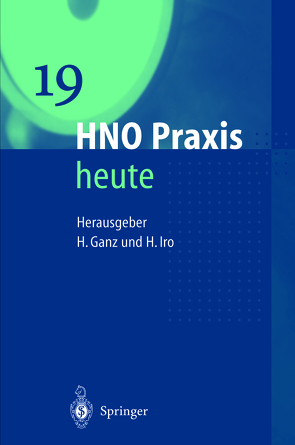 HNO Praxis heute von Chrobok,  V., Ganz,  H., Iro,  Heinrich, Knöbber,  D., Malek,  V., Pellant,  A., Reiß,  G., Reiss,  M., Schuss,  U., Steinhart,  H.