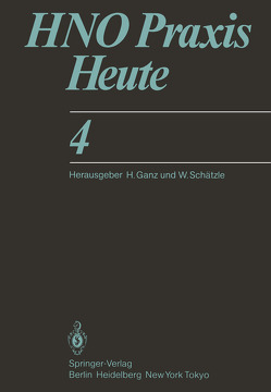 HNO Praxis Heute von Burian,  K., Federspil,  P., Gammert,  C., Ganz,  H., Haubrich,  J., Höfler,  H., Kruse,  E., Niemeyer,  W., Plath,  P., Tiedemann,  R.