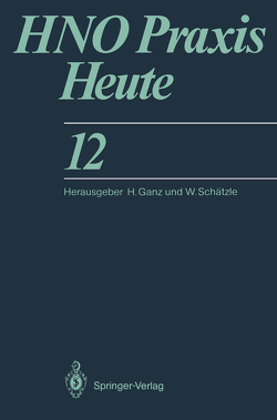 HNO Praxis Heute von Austermann,  K.-H., Barth,  V., Beleites,  E., Draf,  W., Helms,  J., Hörmann,  K., Knöbber,  D., Koch,  A, Münker,  G., Rechenbach,  G., Weber,  R., Winkler,  U.