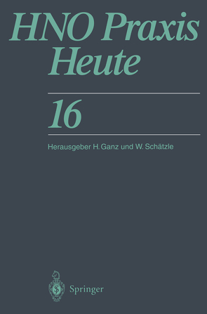 HNO Praxis heute von Berger,  R., Berghaus,  A., Bloching,  M., Eckel,  H.E., Ganz,  H., Kiefer,  A., Koch,  A, Plath,  P., Rudert,  H., Ruppersberg,  J.P., Stennert,  E., Streppel,  M., Werner,  A.J.