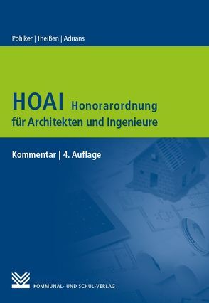 HOAI – Honorarordnung für Architekten und Ingenieure von Adrians,  Günter, Pöhker,  Johannes U, Theissen,  Rolf