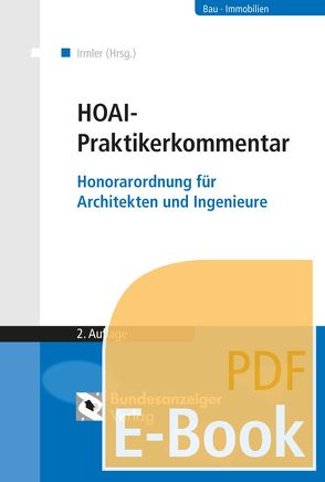 HOAI – Praktikerkommentar (E-Book) von Ebert,  Andreas, Hänke,  Stefan, Hilka,  Matthias, Hoffmann,  Peter, Irmler,  H. Henning, Koenen,  Andreas, Korensky,  Jan, Martin,  Iris, Matuschak,  Holger, Morlock,  Alfred, Nerbel,  Lars-Christian, Neumann,  Andreas, Petri,  Michael, Raben,  Catherine