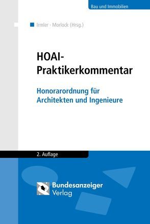 HOAI – Praktikerkommentar von Ebert,  Andreas, Hänke,  Stefan, Hilka,  Matthias, Hoffmann,  Peter, Irmler,  H. Henning, Koenen,  Andreas, Korensky,  Jan, Martin,  Iris, Matuschak,  Holger, Morlock,  Alfred, Nerbel,  Lars-Christian, Neumann,  Andreas, Petri,  Michael, Raben,  Catherine