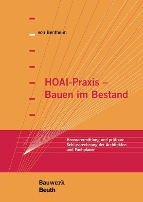 HOAI-Praxis – Bauen im Bestand von von Bentheim,  Manfred