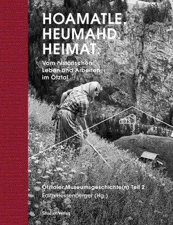 Hoamatle. Heumahd. Heimat. von Hessenberger,  Edith