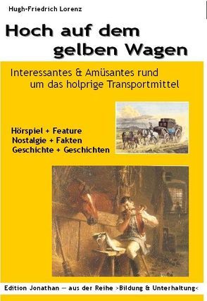 Hoch auf dem gelben Wagen von Lorenz,  Hugh-Friedrich