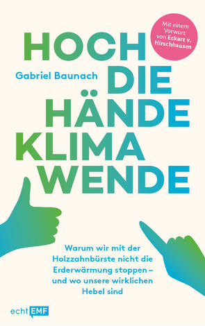 Hoch die Hände, Klimawende! von Baunach,  Gabriel