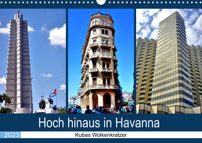 Hoch hinaus in Havanna – Kubas Wolkenkratzer (Wandkalender 2023 DIN A3 quer) von von Loewis of Menar,  Henning