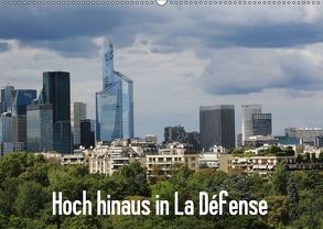 Hoch hinaus in La Défense (Wandkalender 2018 DIN A2 quer) von Nitzold-Briele,  Gudrun