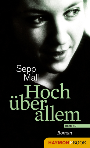 Hoch über allem von Mall,  Sepp