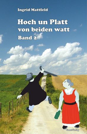 Hoch un Platt von beiden watt Band 2 von Mattfeld,  Ingrid