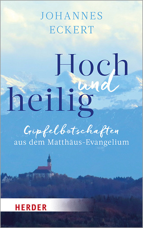 Hoch und heilig von Eckert,  Johannes