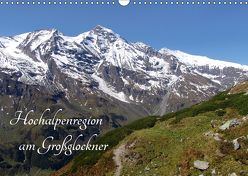 Hochalpenregion am Großglockner (Wandkalender 2018 DIN A3 quer) von Christine König,  Dr.