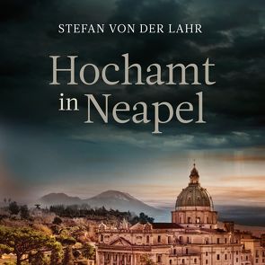 Hochamt in Neapel von Lontzek,  Peter, von der Lahr,  Stefan