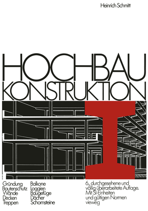 Hochbau Konstruktion von Schmitt,  Heinrich