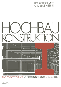 Hochbau Konstruktion von Heene,  Andreas, Schmitt,  Heinrich