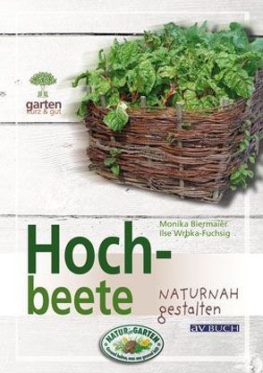 Hochbeete von Biermaier,  Monika, Wrbka-Fuchsig,  Ilse