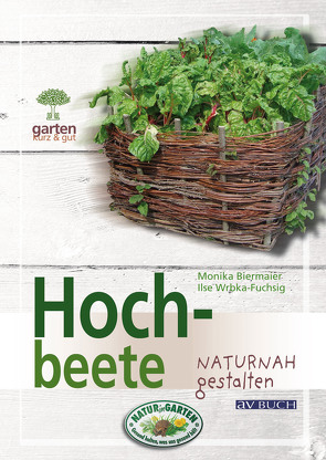 Hochbeete von Biermaier,  Monika, Wrbka-Fuchsing,  Ilse