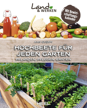 Hochbeete für jeden Garten von Gutjahr,  Axel