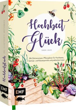 Hochbeet-Glück – Das illustrierte Gartenbuch von Gronemeyer,  Claudia, Jägers,  Sandra