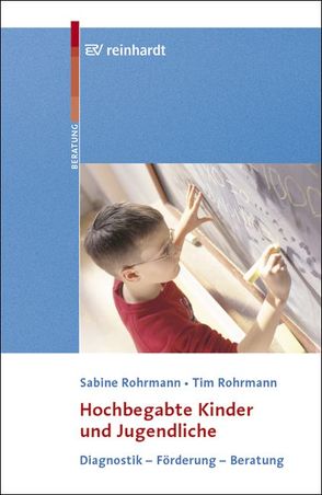 Hochbegabte Kinder und Jugendliche von Rohrmann,  Sabine, Rohrmann,  Tim