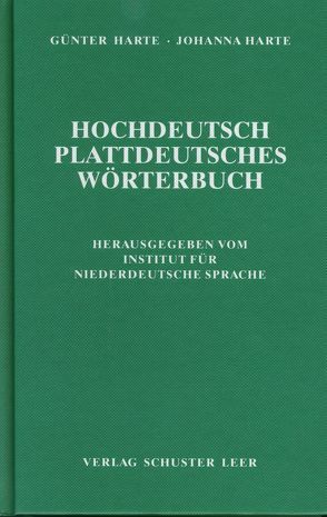 Hochdeutsch-Plattdeutsches Wörterbuch von Harte,  Günter, Harte,  Johanna