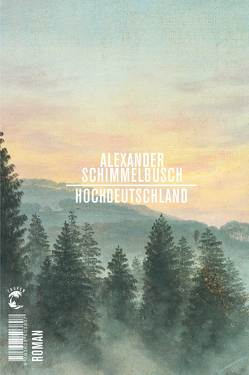 Hochdeutschland von Schimmelbusch,  Alexander