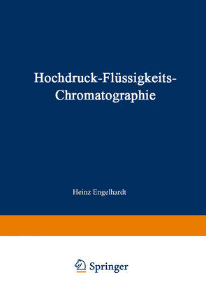 Hochdruck-Flüssigkeits-Chromatographie von Engelhardt,  H.