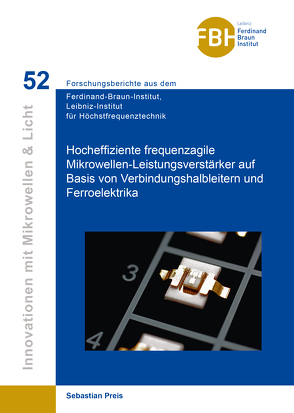 Hocheffiziente frequenzagile Mikrowellen-Leistungsverstärker auf Basis von Verbindungshalbleitern und Ferroelektrika von Preis,  Sebastian