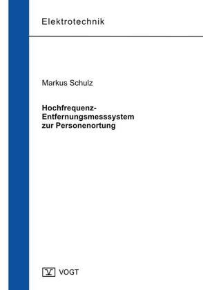 Hochfrequenzentfernungsmesssystem zur Personenortung von Schulz,  Markus