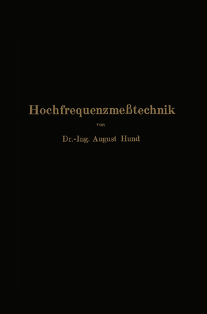 Hochfrequenzmeßtechnik von Hund,  August