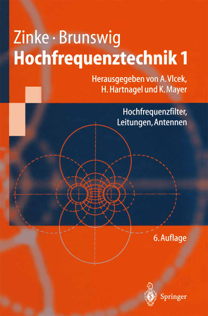 Hochfrequenztechnik 1 von Brunswig,  Heinrich, Hartnagel,  Hans L., Mayer,  Konrad, Vlcek,  Anton, Zinke,  Otto