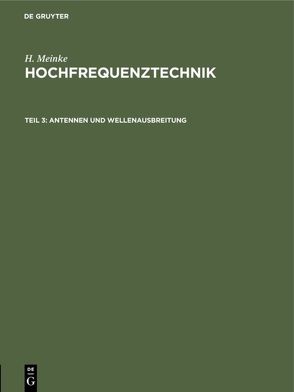 H. Meinke: Hochfrequenztechnik / Antennen und Wellenausbreitung von Meinke,  H.