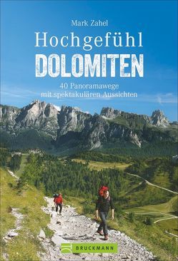 Hochgefühl Dolomiten von Zahel,  Mark