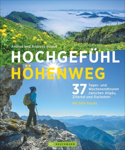 Hochgefühl Höhenweg von Strauss,  Andrea, Strauss,  Andreas