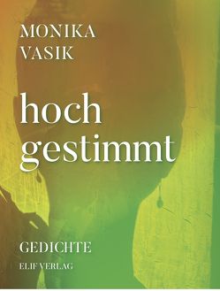 hochgestimmt von Vasik,  Monika