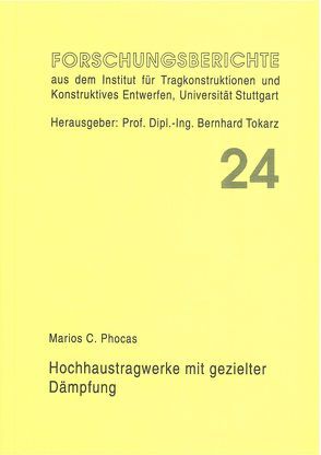 Hochhaustragwerke mit gezielter Dämpfung von Phocas,  Marios C, Tokarz,  Bernhard