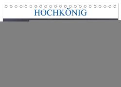 HOCHKÖNIG – Gipfel der Salzburger Alpen (Tischkalender 2024 DIN A5 quer), CALVENDO Monatskalender von Fotografie,  ferragsoto