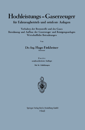 Hochleistungs-Gaserzeuger für Fahrzeugbetrieb und ortsfeste Anlagen von Finkbeiner,  Hugo