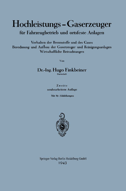 Hochleistungs-Gaserzeuger für Fahrzeugbetrieb und ortsfeste Anlagen von Finkbeiner,  Hugo