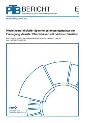 Hochlinearer digitaler Spannungsrampengenerator zur Erzeugung kleinster Stromstärken mit höchster Präzision von Kozcwara,  Andreas, Scherer,  Hansjörg, Tauscher,  Hans Norbert, Willenberg,  Gerd-Dietmar