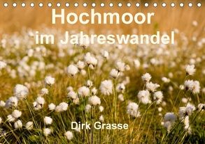 Hochmoor im Jahreswandel (Tischkalender 2018 DIN A5 quer) von Grasse,  Dirk