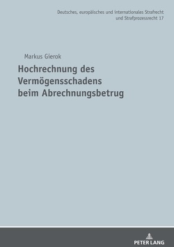 Hochrechnung des Vermögensschadens beim Abrechnungsbetrug von Gierok,  Markus