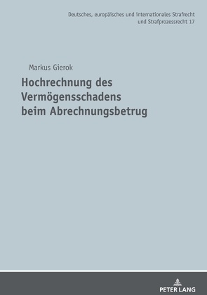 Hochrechnung des Vermögensschadens beim Abrechnungsbetrug von Gierok,  Markus