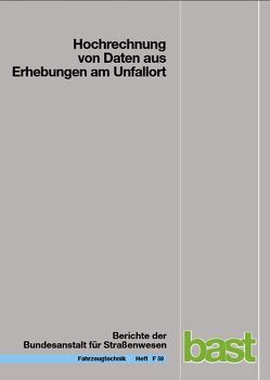 Hochrechnung von Daten aus Erhebungen am Unfallort von Hautzinger,  H, Pfeiffer,  M., Schmidt,  J.